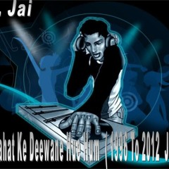 Teri Chahat Ke Deewane Hue Hum  ( 1996 To 2012  Jai Edit ) Demo