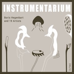 GOD 09 - Boris Hegenbart with 19 Artists - Instrumentarium, excerpts