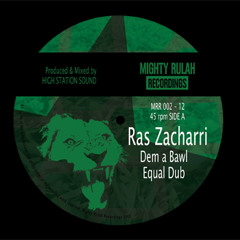 MRR002A  Ras Zacharri - Dem a Bawl + Equal Dub