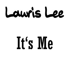 Lauris Lee - It's Me (Extended Version)
