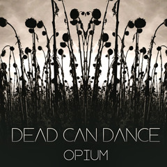 Dead Can Dance - Opium