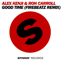 Alex Kenji & Ron Carroll  - Good Time (Firebeatz Remix)