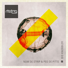 Nom De Strip & Peo De Pitte - Big Knobbler