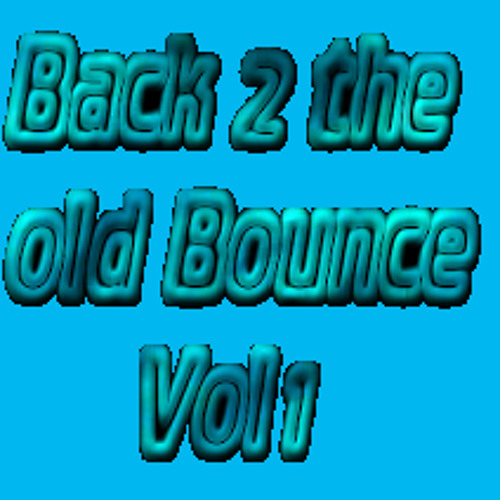back to the old bounce vol1