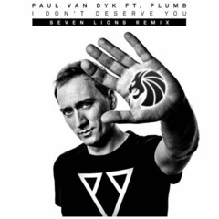Paul van Dyk - I Don't Deserve You (Seven Lions Remix) - Radio Edit