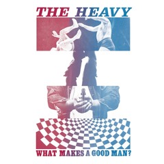 The Heavy : What Makes A Good Man?  (Kenny Dope remix)