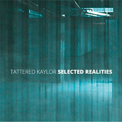 MOOZAK #005 | TATTERED KAYLOR - SELECTED REALITIES | CD STEREO - SNIPPETS