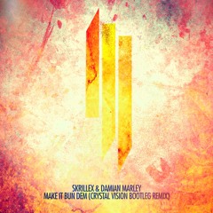 Skrillex & Damian Marley - Make It Bun Dem (Crystal Vision Bootleg Remix)