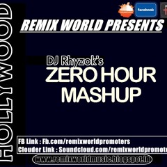 Zero Hour Mashup-DJ Rhyzok [320Kbps-iTunes Rip] (www.remixworldmusic.blogspotin)