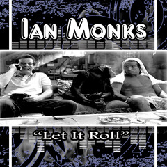 "Let It Roll"- DJ Ian Monks