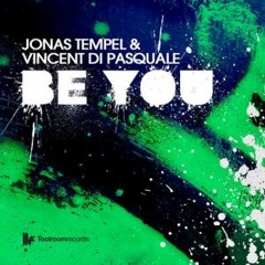 Jonas Tempel & Vincent di Pasquale - "Be You" (Bad Boy BIll Remix)
