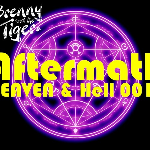 Brenny & the TIGER Aftermath (HEAVEN & Hell 0017).
