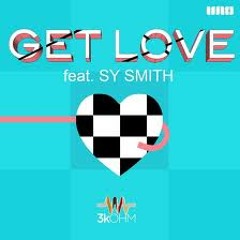 Get Love (Andy Caldwell Dub Mix) - 3kOHM feat Sy Smith