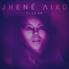 CHOPPED6 by TrillMob Jhene Aiko - 3:16 AM