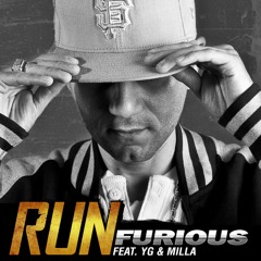 Furious Ft. YG & Milla - Run (Radio)
