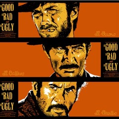The good , the bad and the ugly     (Sampled Life - 2)