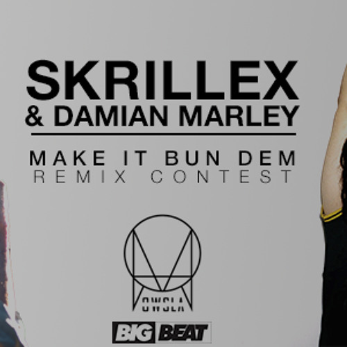 Make it bun dem. Make it bun dem Skrillex, Damian Marley. Skrillex, Damian 