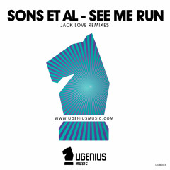Sons et al- See Me Run - Jack Love Remix