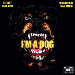 I'm A Dog (Prod. by Iman Omari)