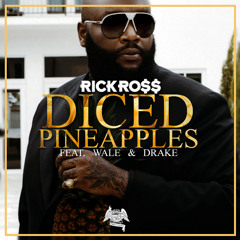Rick Ross: "Diced Pineapple" (On Piano) (ft: Drake & Wale) Clean