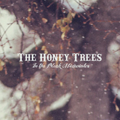To Be With You - The Honey Trees