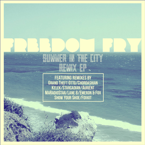 Freedom Fry - Summer in the City (Foxkit Remix)