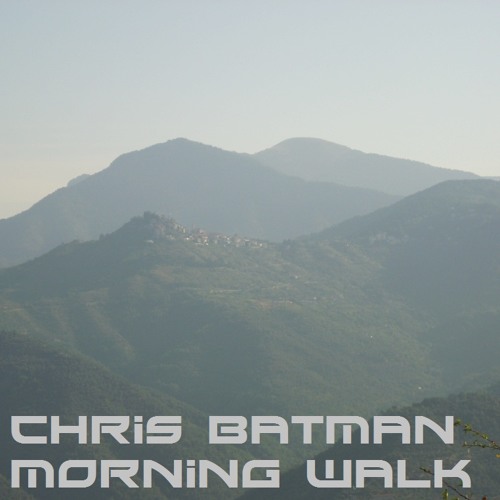 Chris Batman - Morning Walk