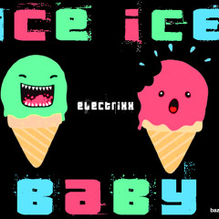Electrixx - Ice Ice Baby (free download)