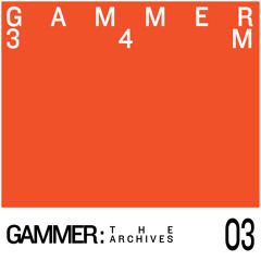 Gammer - 34m (Includes Remix Parts) - www.facebook.com/djgammerfans