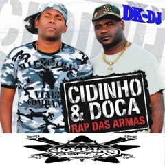 Cidinho & Doca - Rap Das Armas Dj Sequence & Armani S Remix) Bootleg Dk Deejay
