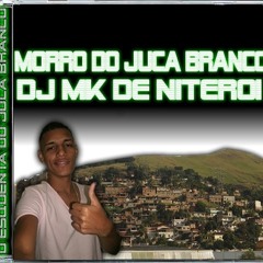 ==== MEGA PIKA DAS GALAXIAS DÚ DJ MK DO JUCA BRANCO (( DJ MK DE NITEROI ))