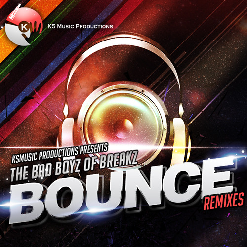 Bounce | Badboyz of Breaks - (Dynasty Remix) Free DL!!