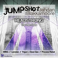 JUMPSHOT FT. JAHDAN BLAKKAMOORE - HEADSTRONG (LIONDUB HOOD REFIX) [HOODFAMOUS MUSIC]