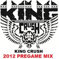 King Crush Football Pregame Mix 2012