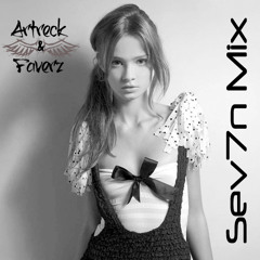 Sev7n Mix - DJ's Artreck & Faverz