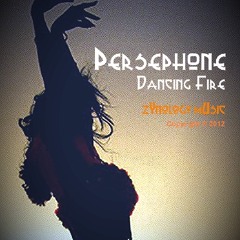 Persephone - Dancing Fire