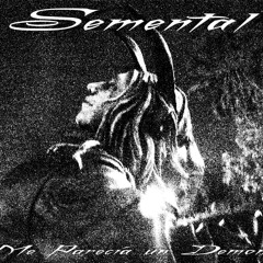SEMENTAL - ME PARECÍA UN DEMONIO