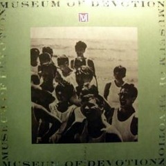 Museum Of Devotion - Racist