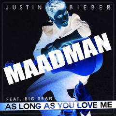 As Long As You Love Me (Maadman's Trap Mix)