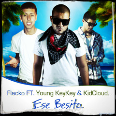 Flacko & KidCloud Ft. Young Keykey - Ese Besito Prod. David Robles   Tha Monsta   (DiamondStudio)