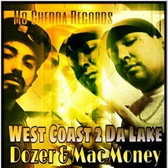 WESTCOAST 2 DA  LAKE- MAC.MONEY FT DOZER