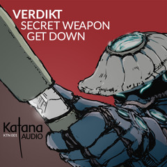 Secret Weapon (Out now on Katana Audio)