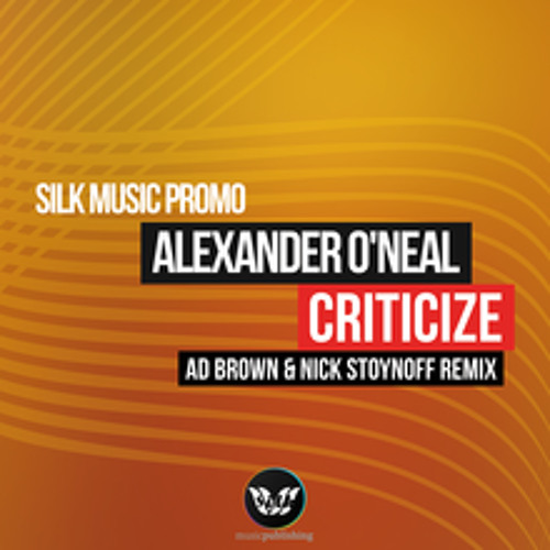 Alexander Oneal - Critiscize (Ad Brown and Nick Stoynoff we love this tune Mix)