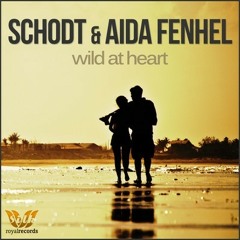 Schodt feat. Aida Fenhel - Wild At Heart (The Opensky Remix)