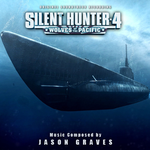 Stream Jason Graves | Listen to Silent Hunter 4: Wolves of