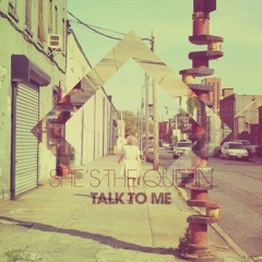 She's The Queen - Talk To Me (Embryonik reMix) - free download
