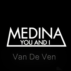 Mediana - You and I (Deadmau5 Remix)(Van De Ven Rework)