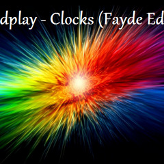 Coldplay - Clocks (Fayde Edit)  *Read Description Please*