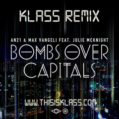 AN21 & Max Vangeli - Bombs Over Capitals (KLASS RMX)