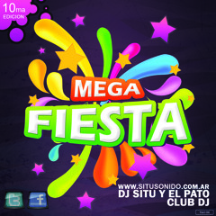 MEGAFIESTA VOL 10  DJ SITU Y EL PATO - EXCLUSIVO CLUB DJ - SALTA ARGENTINA